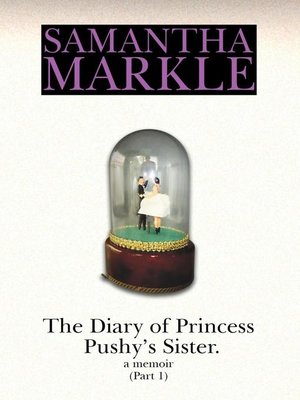 cover image of The Diary of Princess Pushy's Sister